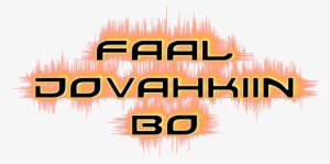 Faal Dovahkiin Bo - Graphic Design #3603340