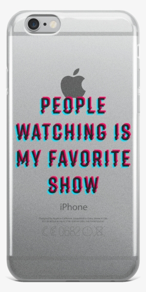 People Watching Is My Favorite Show Iphone Case #3604074