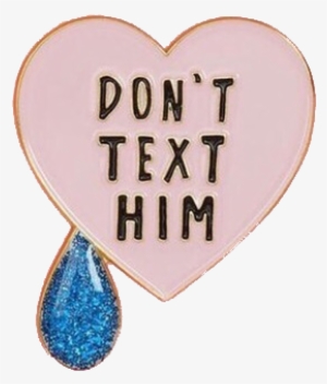 Overlay, Quotes, And Transparent Image - Don T Text Him #3641385