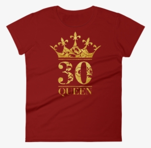 Womens 30th Birthday 30 Queen Gift T-shirt Gold Foil - T-shirt #3648525