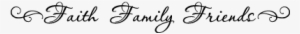 Elegant Faith Family Friends Wall Decal - Faith Family Friends Png #3657020