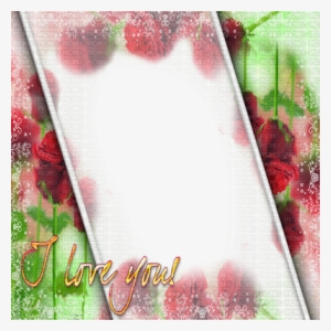 Rose Frame I Love You Cadre - Ilove #3662162 Rose Frame I Love You Cadre - Ilove #3662162