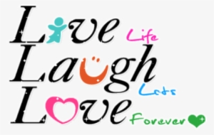 Happylife Personaldevelopment Mindset Quote Motivation - Live Life Laugh Lots Love Forever #3664296
