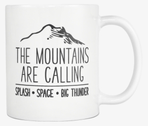 The Mountains Are Calling - Mug #3665097