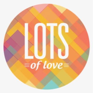 Lots Of Love Logo - Lots Of Love Png #3667438