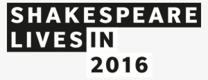Main Logo Bw - Shakespeare Lives In 2016 #3687299