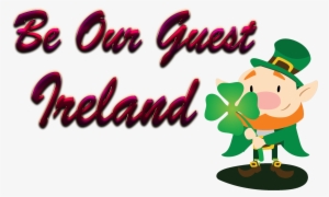 Ireland Be Our Guest Slogan Png - Cartoon #3695712