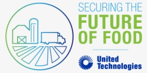 Learn About Securing The Future Of Food At United Technologies - United Technologies #3699148