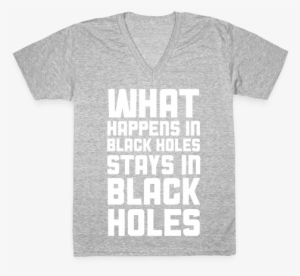What Happens In Black Holes V-neck Tee Shirt - Traveling Shirts #374730