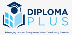 Diploma Plus Seeks To Develop, Implement, And Sustain, - Education #377323