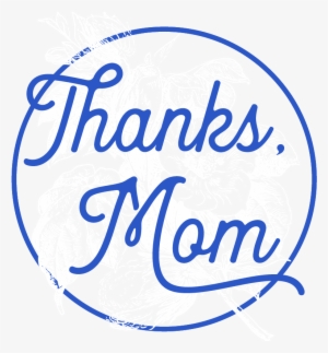 Thanks Mom Mother's Day 2017 #377413 Thanks Mom Mother's Day 2017 #377413