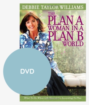 The - Plan A Woman In A Plan B World: What To Do When Life #3700556 The - Plan A Woman In A Plan B World: What To Do When Life #3700556