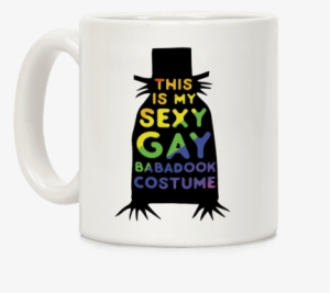 This Is My Sexy Gay Babadook Coffee Mug - Babadook Tag #3706714