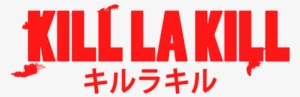 Tribute Skydoll And Kill La Kill, Weekly Challenge - Kill La Kill Logo Transparent #3708396