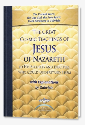 The Great Cosmic Teachings Of Jesus Of Nazareth #3709177 The Great Cosmic Teachings Of Jesus Of Nazareth #3709177