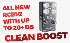 Rcbv2-main - Xotic Effects Rc Booster V2 Boost Guitar Effects Pedal #3717120