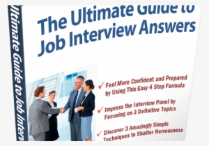 The Ultimate Guide To Job Interview Answers Review #3721824