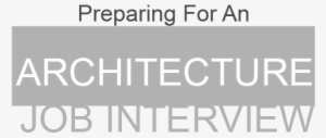 Preparing For An Architecture Job Interview - Fab Five #3722423