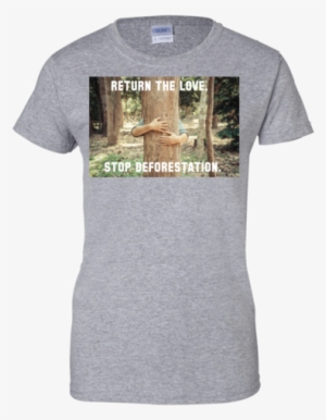Return The Love, Stop Deforestation - Donald Trump Build The Wall 2016 Shirt - #3731813