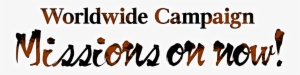 Worldwide Campaign Missions On Now - Calligraphy #3740512