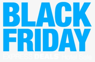 Black Friday Express Deals® Hotel Sale - Black Friday #3745167
