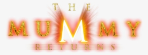 Mummy Returns Logo #3755562 Mummy Returns Logo #3755562