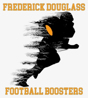 2018 Frederick Douglass Football Booster Officers, - Poster #3756731