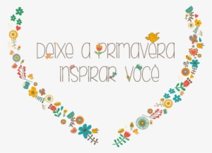 Primavera, Muitas Flores - Frase De Bem Vinda Primavera #3761517