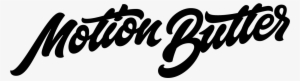 Motion Butter Motion Butter - Calligraphy #3762196