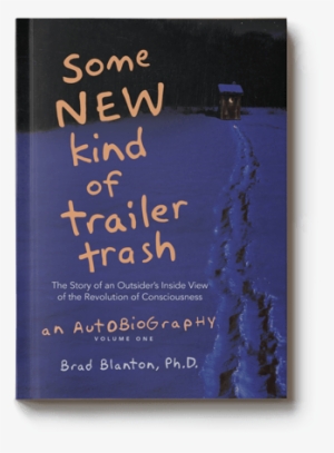 A Life Of Radical Honesty - Some New Kind Of Trailer Trash #3767170