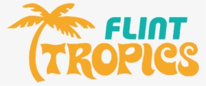 Flint Tropics - Flint Tropics Logo #3769901