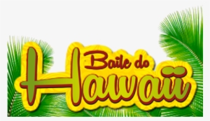 Baile Do Hawaii Assis Chat - Baile Do Hawaii Png #3770433