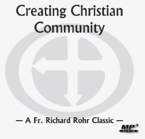Creating Christian Community ~ Mp3 #3775669