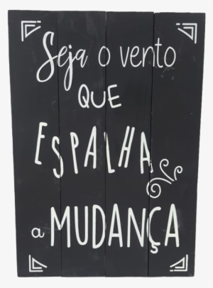 Placa De Madeira Seja O Vento 30x40 #3776526