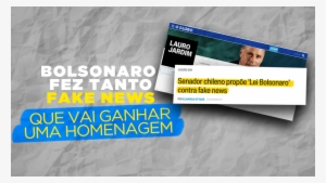 No Chile, Senador Propõe 'lei Bolsonaro' Contra Fake - Election #3780130