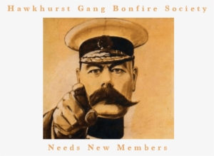 Hawkhurst Gang Bonfire Society New Members - We Want You Ww1 Poster #3791116