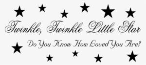 Twinkle Twinkle Little Start Do You Know How Loved - Design #3794714