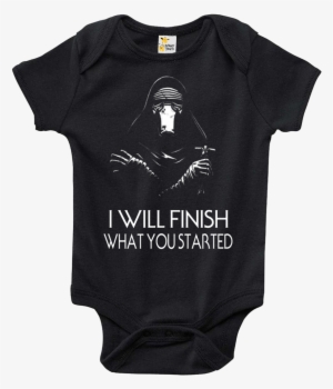 Star Wars I Will Finish What You Started Kylo Ren - Baby Bodysuit - As We Change The Diaper #381778