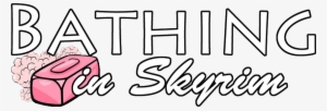 Bathing In Skyrim Logo - Skyrim Bathing Mod #383788