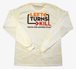 Men's White “left Turns Kill” Long Sleeved T-shirt - Label #3803404