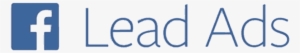 How Lead Generation Ads On Facebook Can Help Your Business - Facebook Lead Ads Logo #3813477