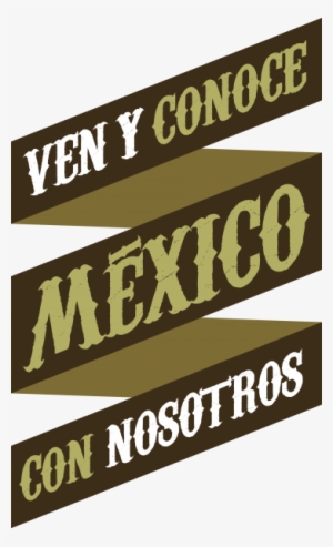 Viaja Y Conoce México Con Nosotros - Signage #3817011