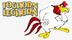 Foghorn Leghorn Image - Looney Tunes Foghorn Leghorn #3850395