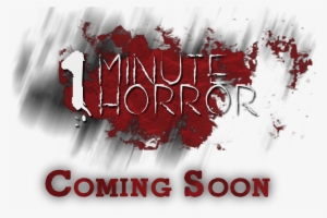 One Minute Horror - Coming Soon Horror Png #3850538