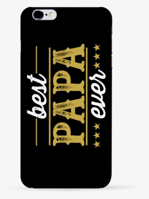 Case 3d Iphone 6 Best Papa Ever De Original T-shirt #3851770