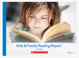Earlier This Month, Scholastic Published The 5th Edition - Kids And Family Reading Report #3855580