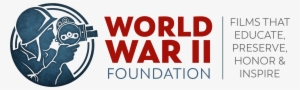 Narrators Of Our Films Include Some Of The Biggest - World War Ii Foundation #3873529