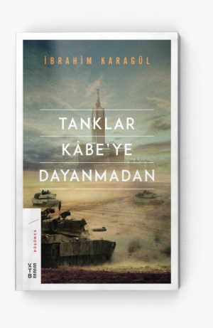 Before Tanks Are Upon Kaaba - Tanklar Kabeye Dayanmadan Kitap #3882712