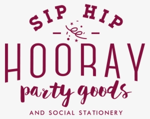 Sip Hip Hooray Logo - Sip Hip Hooray #3889823