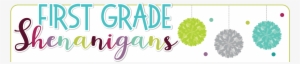 First Grade Shenanigans - Graphic Design #3890937